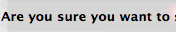 are you sure